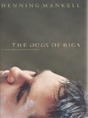 Cover image for The Dogs of Riga